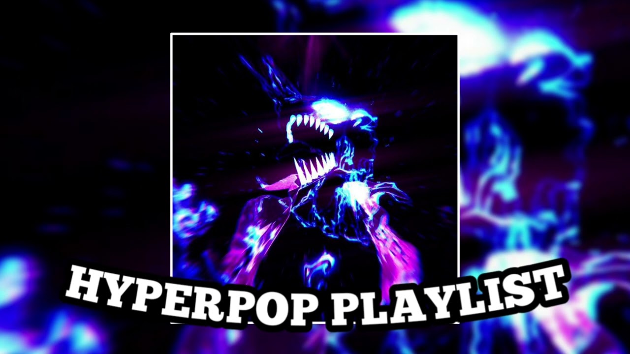 hyperpop playlist