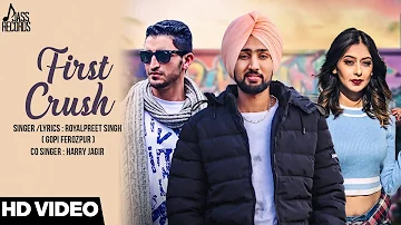 First Crush | Official Music Video | Royalpreet Singh | Songs 2018 | Jass Records