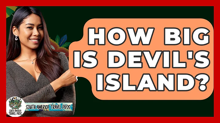 How Big Is Devil's Island? - South America Travel Pros