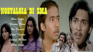 FILM BIOSKOP  :  NOSTALGIA DI SMA (1980), RANO KARNO, HERMAN FELANI, NIA DANIATI, LIDYA KANDAU