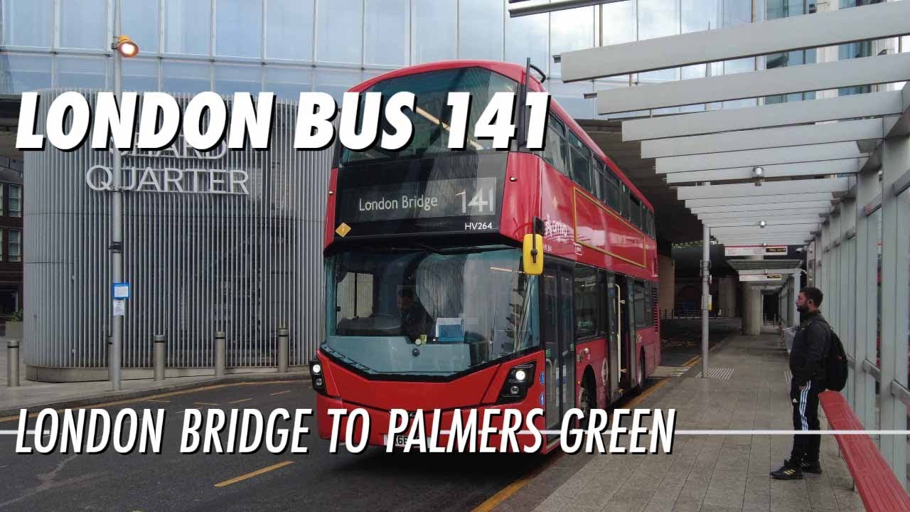 London Bus Journey On Route 141 From London Bridge To Palmers Green London Bus Journey On Route 141 From London Bridge To Palmers Green
