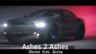 Chetta feat. Scrim - Ashes 2 Ashes (2023)