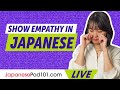 Japanese Phrases to Show Empathy