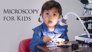 Microscopy for Kids