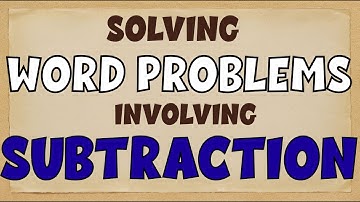 Solving Problems Involving Subtraction | Math Video