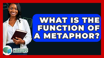 What Is The Function Of A Metaphor? - The Language Library
