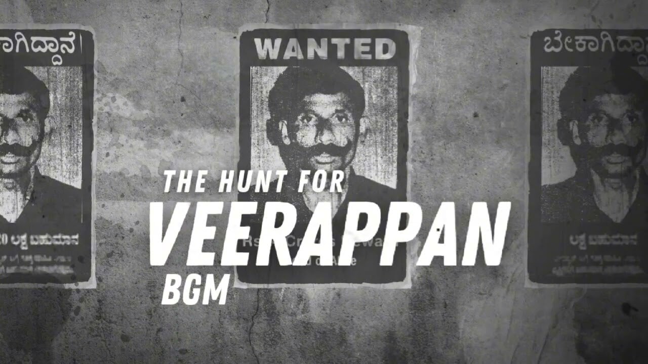 The Hunt for Veerappan BGM   BACKGROUND MUSIC EXTENDED Netflix  THEME SONG  NETFLIX DOCUMENTRY