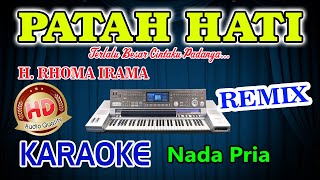 Patah Hati Remix Karaoke Rhoma Irama HD Audio Nada Pria