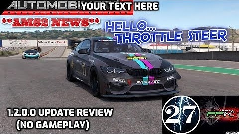 AMS2 Newsflash! - Patch 1.2.0.0 Review - Automobilista 2