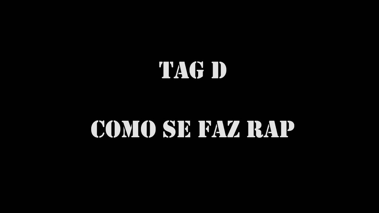 Tag D Como Se Faz Rap YouTube