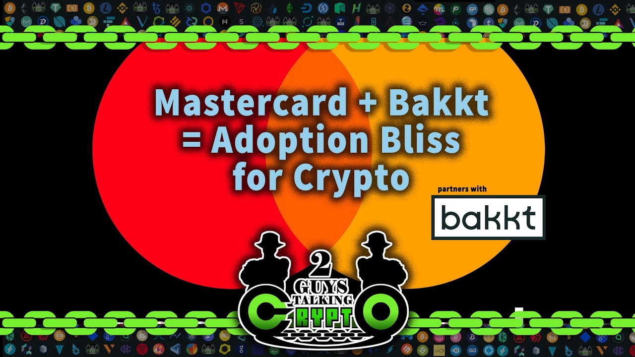 Mastercard + Bakkt = Adoption Bliss for Crypto