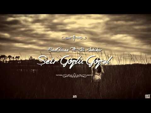 BadClause ft. Ali Ashikar — Şeir Gözlü Gözəl (Rəsmi Audio)