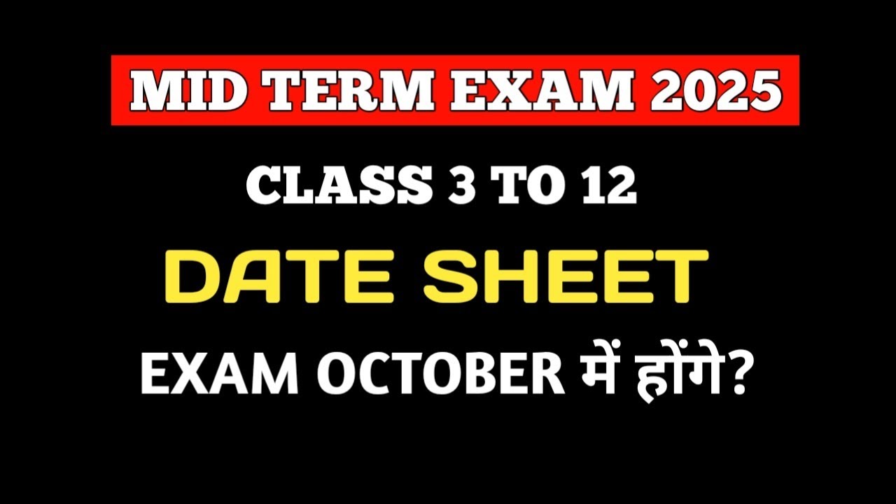 DOE Mid Term Date Sheet 2025 📢 Class 3 to 12 exam held on October | mid ...