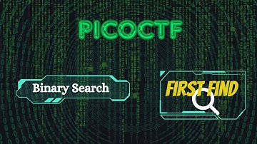 PicoCTF ‘Binary Search’ & ‘First Find’ | General Skills Walkthrough