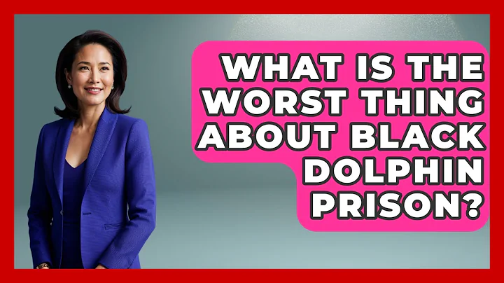 What Is The Worst Thing About Black Dolphin Prison? - Jail & Prison Insider