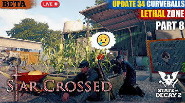 State of Decay 2 - Star-Crossed - Update 34: CURVEBALLS - PTR Beta Gameplay - Part 8