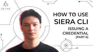 How to use Siera CLI: Issuing a Credential (Part 6)