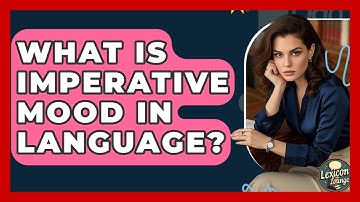 What Is Imperative Mood In Language? - Lexicon Lounge