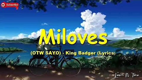 Miloves (OTW SAYO) Lyric| King Badger