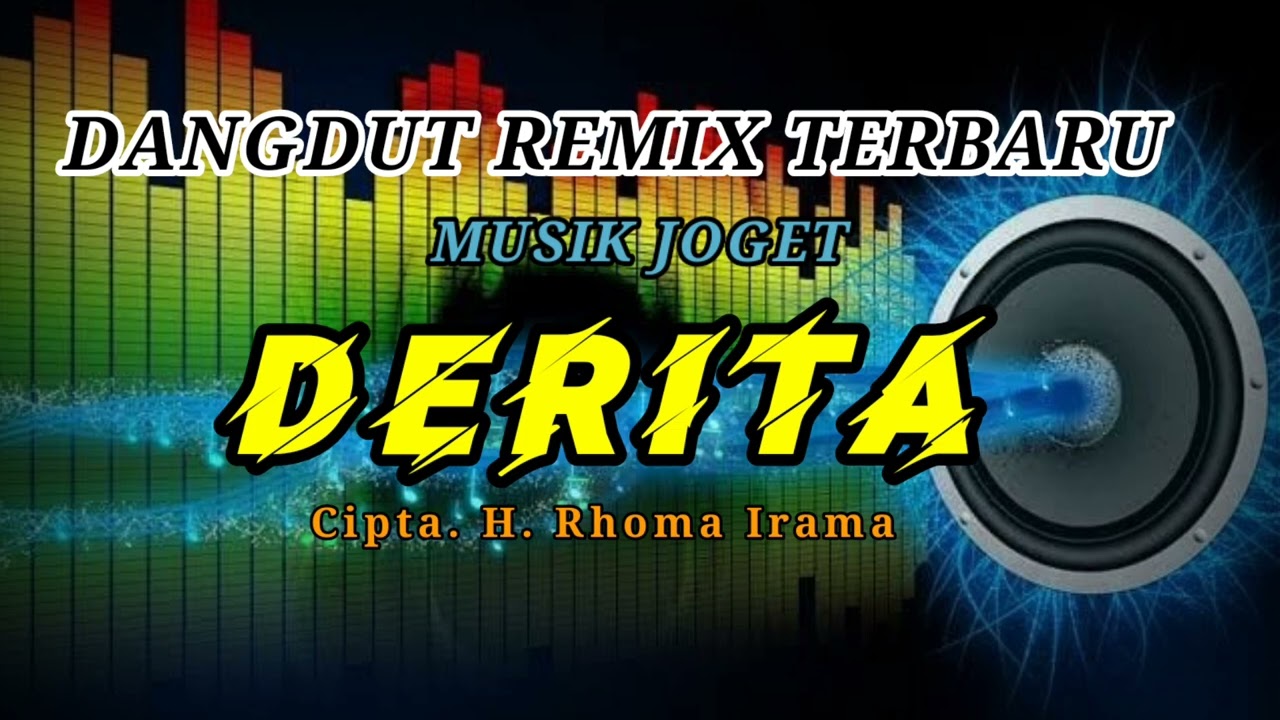 DERITA DUT REMIX || ENAK DIDENGER DIPERJALANAN || CIPTAAN. H. RHOMA IRAMA
