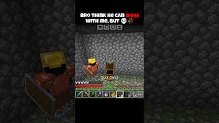 Bro Think He Can Mess With Me 💀 #minecraft #shorts