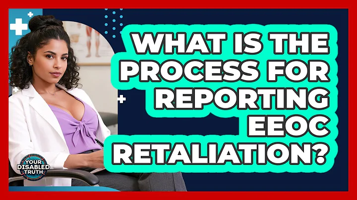 What Is The Process For Reporting EEOC Retaliation?