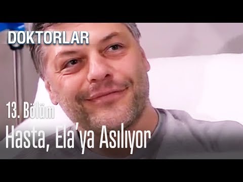 Hasta, Ela'ya asılıyor - Doktorlar 13. Bölüm