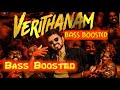 Verithanam song bass boosted  bigil movie  vijay songs  tamil bass boosted songs  bass boosted