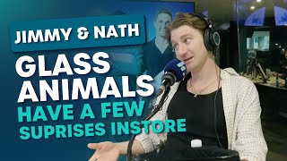 GLASS ANIMALS ON PREPARING SURPRISES AHEAD OF THEIR NEW ALBUM (UNCUT) | Jimmy & Nath