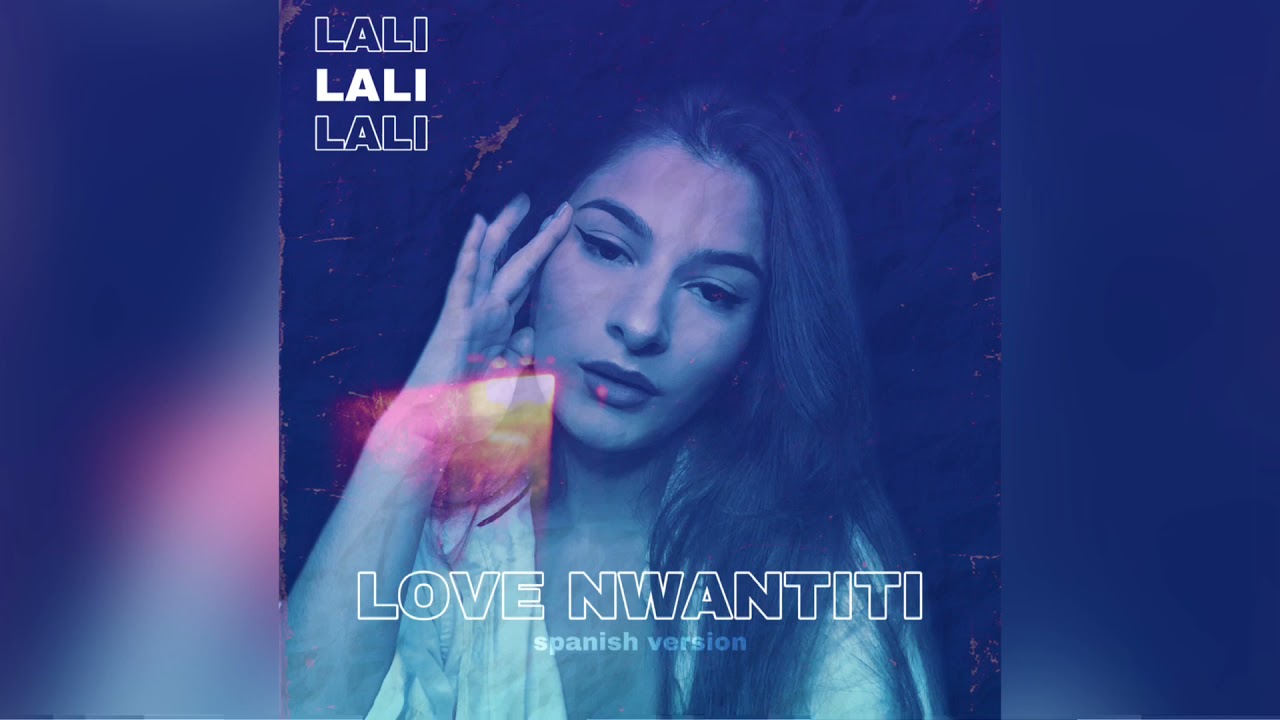 Love Nwantiti - Spanish Version (VERSION EN ESPAÑOL) Lalie