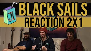 Black Sails 2x1 REACTION