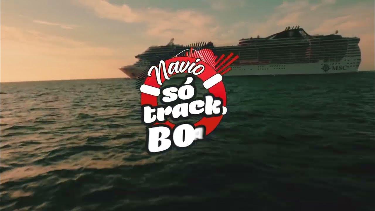 Navio Só Track Boa 2024 15 a 18 de março YouTube