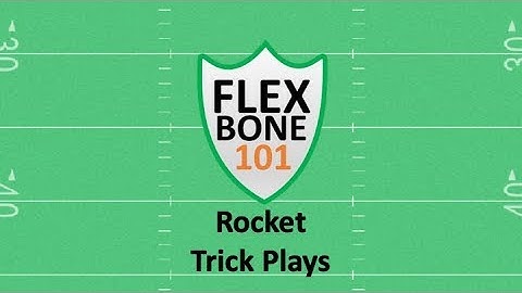 Flexbone 101: Rocket Trick Plays