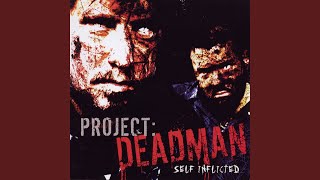 Watch Project Deadman All My Life video