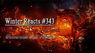 Winter Reacts #343|Powerwolf - Wake Up the Wicked [Full Album Reaction]|Effortless Fun Metal