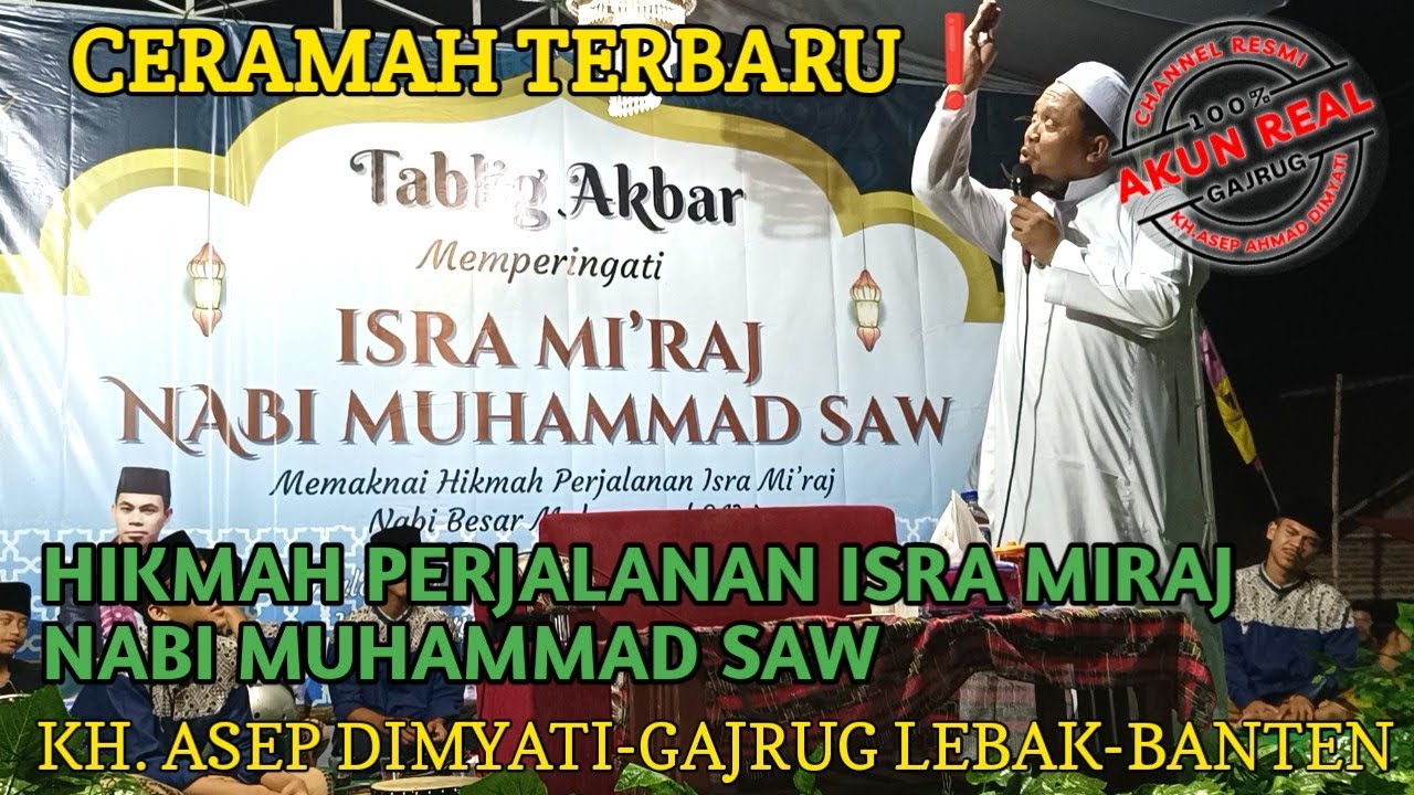 CERAMAH TERBARU❗ KH. ASEP DIMYATI-GAJRUG | Hikmah Perjalanan Isra Mi'raj | Cikeyep-Gunung Anten.