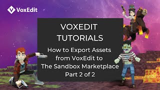 How to Export Assets from VoxEdit to The Sandbox Marketplace  Part 2 of 2