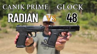 CANIK PRIME RADIAN vs. GLOCK 48