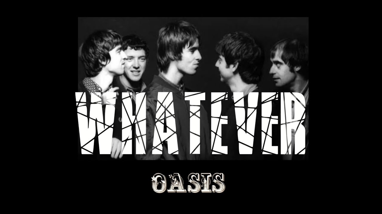 Oasis - Whatever (lyrics video) Oasis - Whatever (lyrics video)