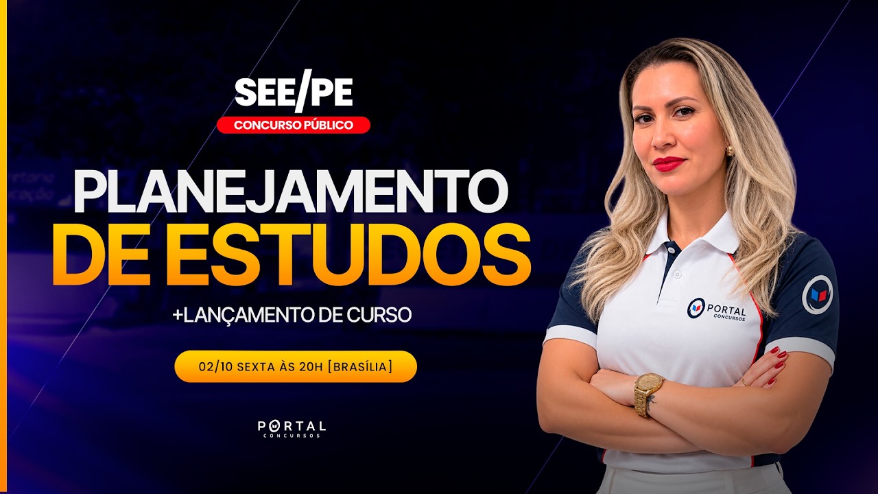 CONCURSO SEE/PE: PLANEJAMENTO DE ESTUDOS + LANÇAMENTO DO CURSO