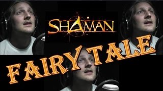 Video thumbnail of "SHAMAN - FAIRY TALE (Live Vocal Cover and Acapella)"