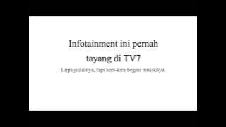 OP Infotainment TV7 (musik saja)