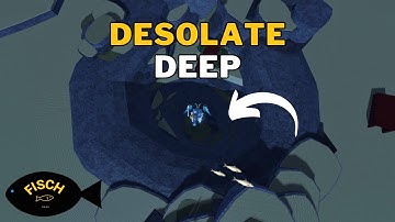 Where is the Desolate Deep in Fisch | Desolate Deep Location | Roblox