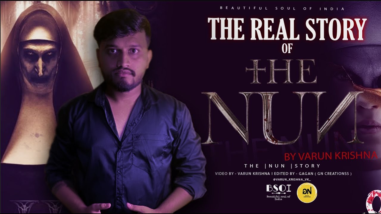 ನಿಜವಾದ NUN story ಏನು…? | VARUN KRISHNA | THE NUN MYSTERY | KANNADA #horror  #bsoi