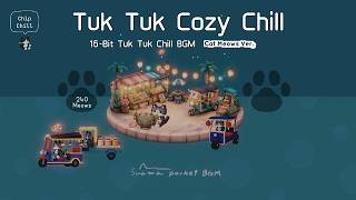 Tuk Tuk Cozy Chill|16-Bit Tuk Tuk Chill BGM (Cat Meows Ver.)【トゥクトゥクチル】