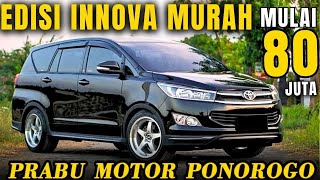 Edisi Innova MURAH !!! Mulai 80 Juta Nego Di  Prabu Motor Ponorogo Terbaru Hari Ini