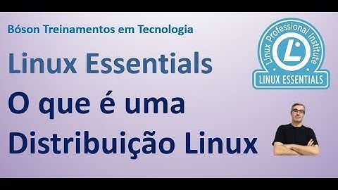 Certificação Linux Essentials - O que é uma Distribuição Linux