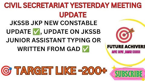 JKSSB JKP NEW CONSTABLE UPDATE ✅, UPDATE ON JKSSB JUNIOR ASSISTANT TYPING OR WRITTEN FROM GAD 