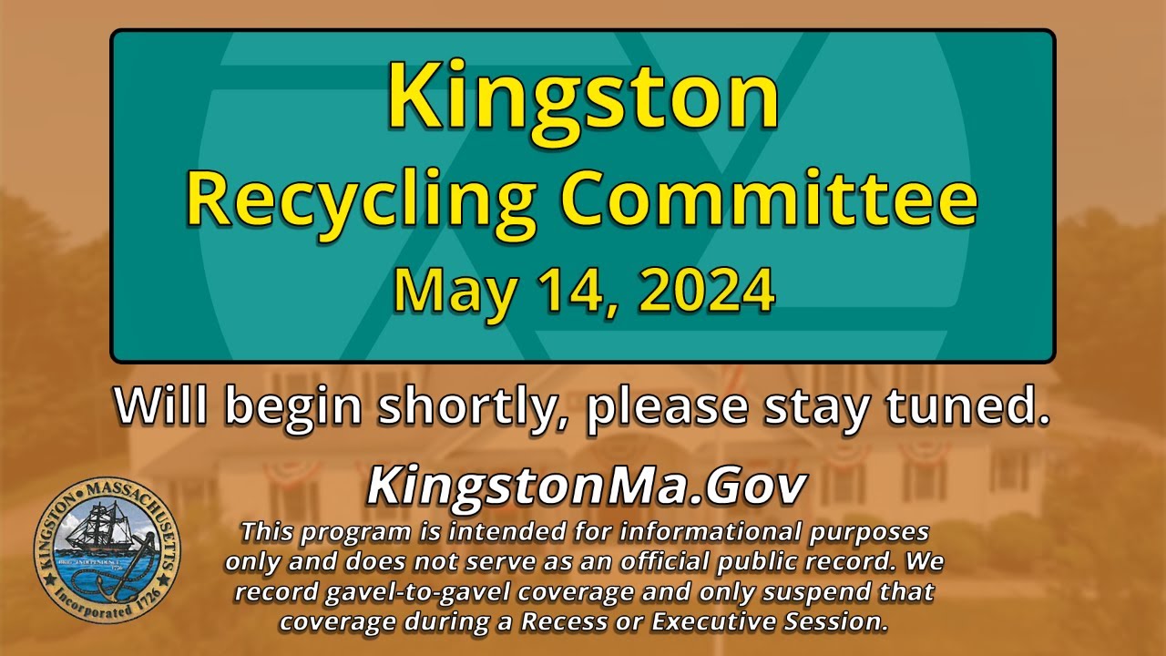Kingston Recycling Committee 5/14/24 YouTube