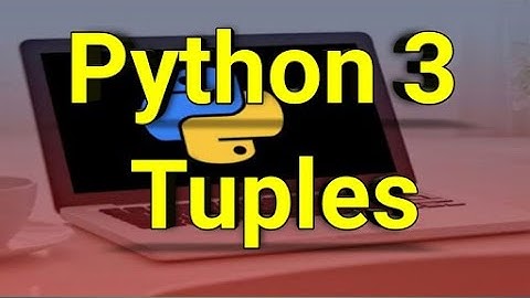 #7 Python 3 : Tuples
